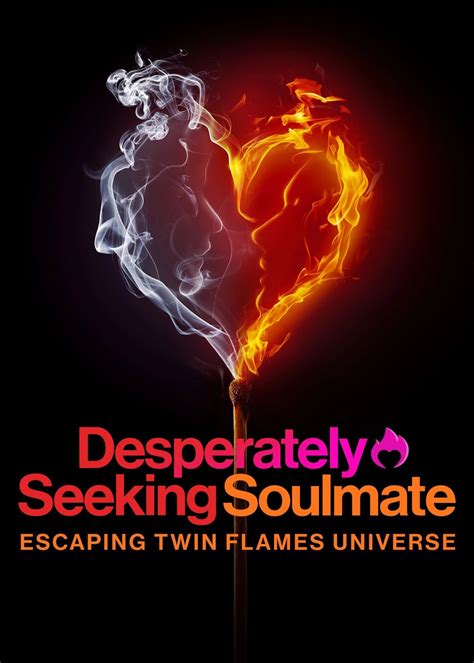 Oct 12, 2023 ... I watch this shit. on Amazon Prime. Recently called desperately seeking soulmate. escaping the Twin Flames universe. And a twin flame is ...